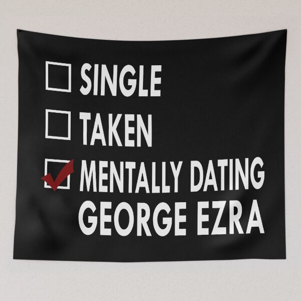 Item preview, Mentally dating George EZRA designed and sold by Sasya.