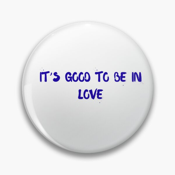Item preview, It's Good To Be In Love designed and sold by Woodchama.