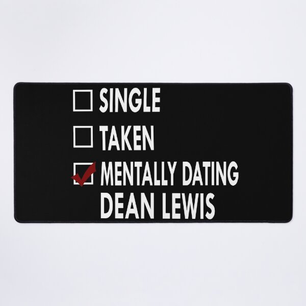 Item preview, Mentally dating Dean Lewis designed and sold by Sasya.