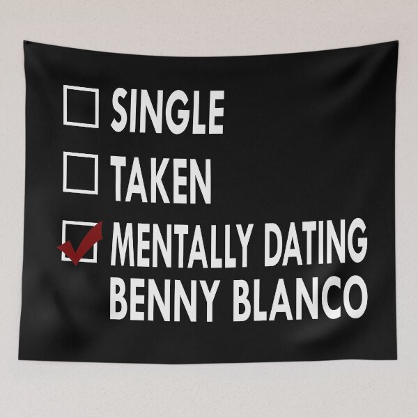 Item preview, Mentally dating Benny Blanco designed and sold by Sasya.