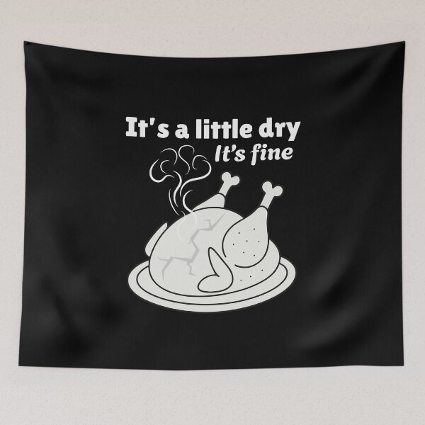 Item preview, Funny Holiday Dinner Turkey Joke - It's a Little Dry It's Fine designed and sold by SunandShade.