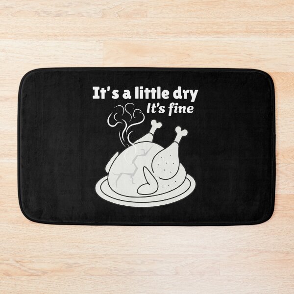 Item preview, Funny Holiday Dinner Turkey Joke - It's a Little Dry It's Fine designed and sold by SunandShade.