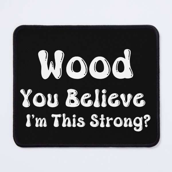 Item preview, Wood You Believe I`m This Strong? Lumberjack Humor designed and sold by Bawek85Designs.