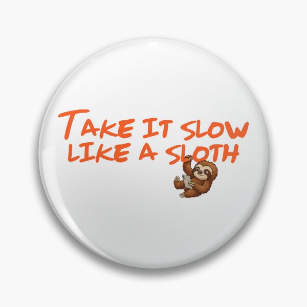 Item preview, Take it slow like a sloth designed and sold by Working Sloth from Japan.