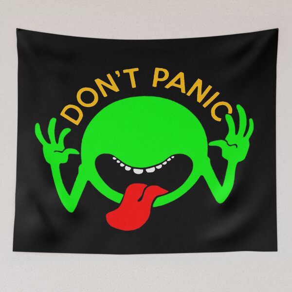 Item preview, Don't Panic - Fan Art alien silly face  designed and sold by Mad Man With A Workshop.