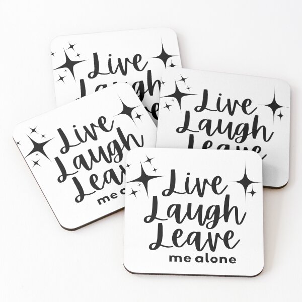 Item preview, Live Laugh Leave (Me Alone) designed and sold by VectorThread.