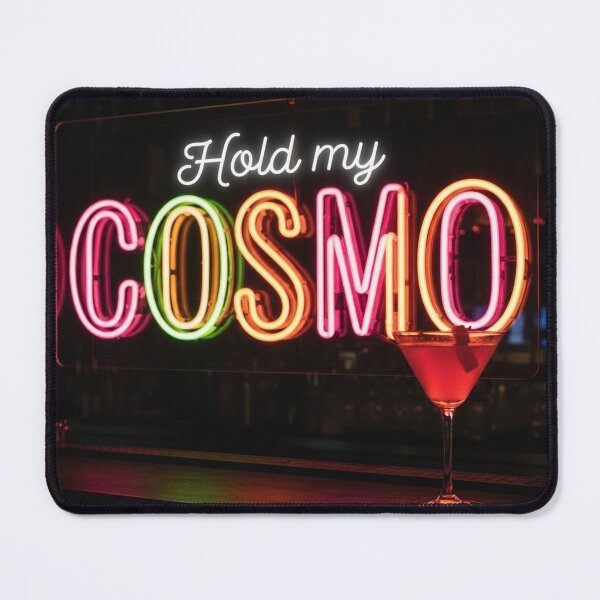 Item preview, Hold My Cosmo designed and sold by IOT22.