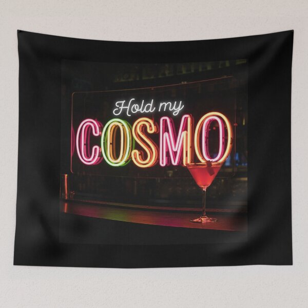 Item preview, Hold My Cosmo designed and sold by IOT22.