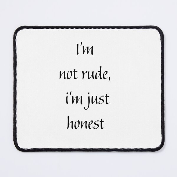 Item preview, I'm not rude, i'm just honest designed and sold by jttrends.