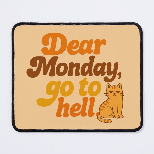Item preview, Dear Monday, Go Away – Retro Sarcastic Cat Design designed and sold by catastrocat.