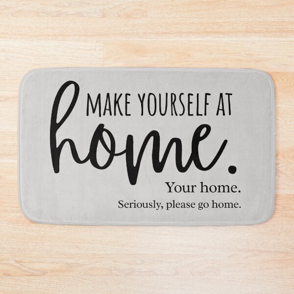 Item preview, Make Yourself at Home (Your Home) designed and sold by VectorThread.