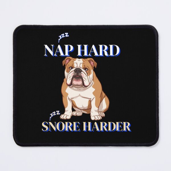 Item preview, Nap Hard Snore Harder – Funny English Bulldog Design designed and sold by Kotalo.