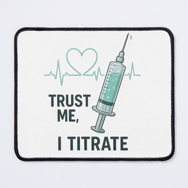 Item preview, Trust Me, I Titrate – Funny Vet Anesthesia Quote designed and sold by Bettybee00.