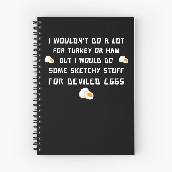 Item preview, I Wouldn't Do A Lot for Turkey Or Ham But I Would Do Sketchy Funy Quote designed and sold by YourgiftShop.