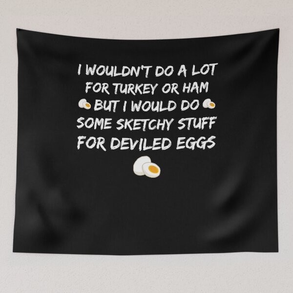 Item preview, I Wouldn't Do A Lot for Turkey Or Ham But I Would Do Sketchy  Meme Quote designed and sold by YourgiftShop.