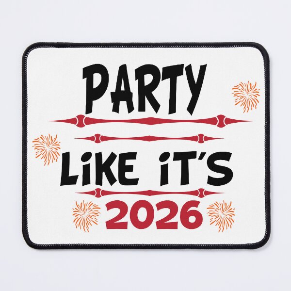 Item preview, Unique Party Like It's 2026 Design designed and sold by jglawson676.