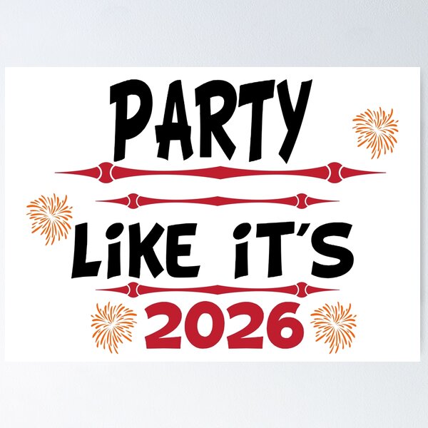 Item preview, Unique Party Like It's 2026 Design designed and sold by jglawson676.