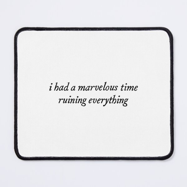 Item preview, i had a marvelous time ruining everything designed and sold by CharmStudio.
