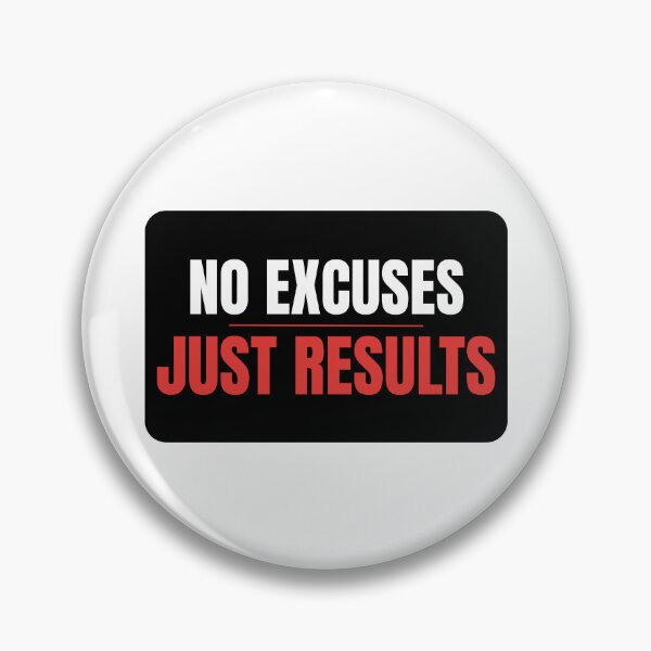 Item preview, No Excuses Just Results Gym Motivation designed and sold by J0b4t.