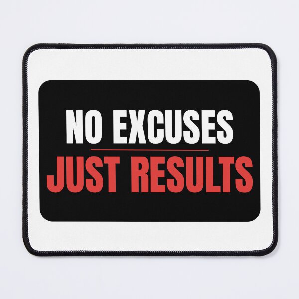 Item preview, No Excuses Just Results Gym Motivation designed and sold by J0b4t.