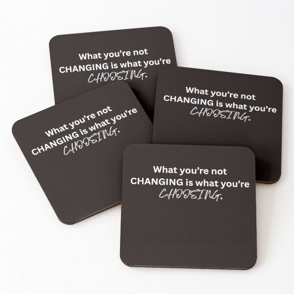 Item preview, What You’re Not Changing Is What You’re Choosing – Motivational Quote Design designed and sold by NCODesigns.