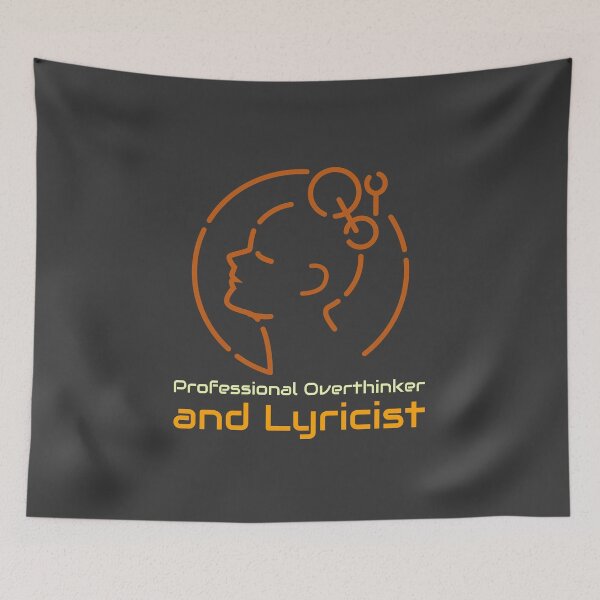 Item preview, Professional Overthinker and Lyricist - songwriter  designed and sold by TaurusC95.