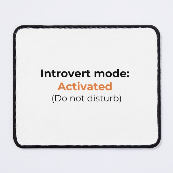 Item preview, Introvert Mode Activated Sticker – Funny Do Not Disturb Quote for Quiet People designed and sold by Low Social Battery Club.