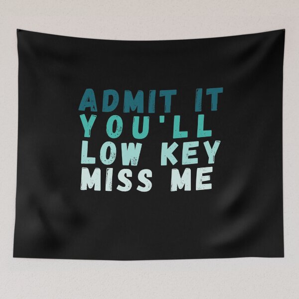 Item preview, Admit It You’ll Low Key Miss Me Funny Graduation & School Year Gifts for Students and Teachers designed and sold by SkymarArt.