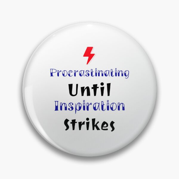 Item preview, Procrastinating Until Inspiration Strikes - songwriter  designed and sold by TaurusC95.