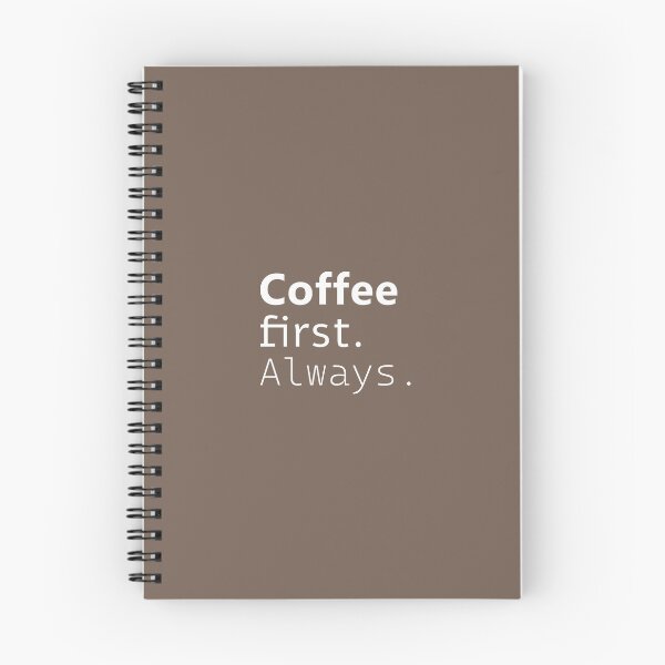 Item preview, Coffee first. Always. White designed and sold by Julia Snaigala.