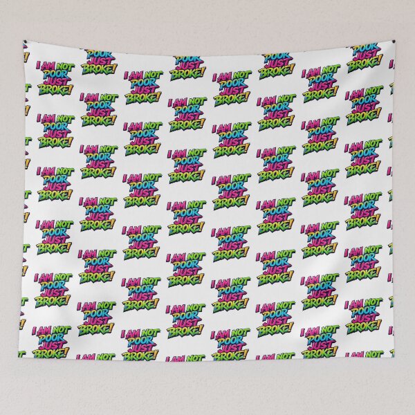 Item preview, I Am Not Poor Just Broke Funny Quote Design | Bold Colourful Typography designed and sold by WHDProduction45.