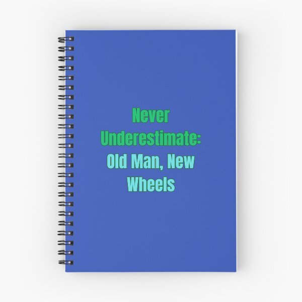 Item preview, Never Underestimate: Old Man, New Wheels designed and sold by Adrianzebrowski.