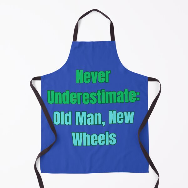 Item preview, Never Underestimate: Old Man, New Wheels designed and sold by Adrianzebrowski.