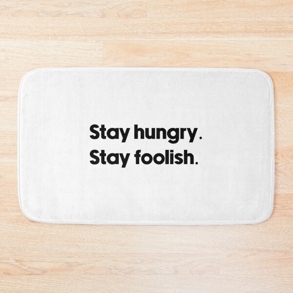 Item preview, stay hungry stay foolish. designed and sold by designing01Ar3.