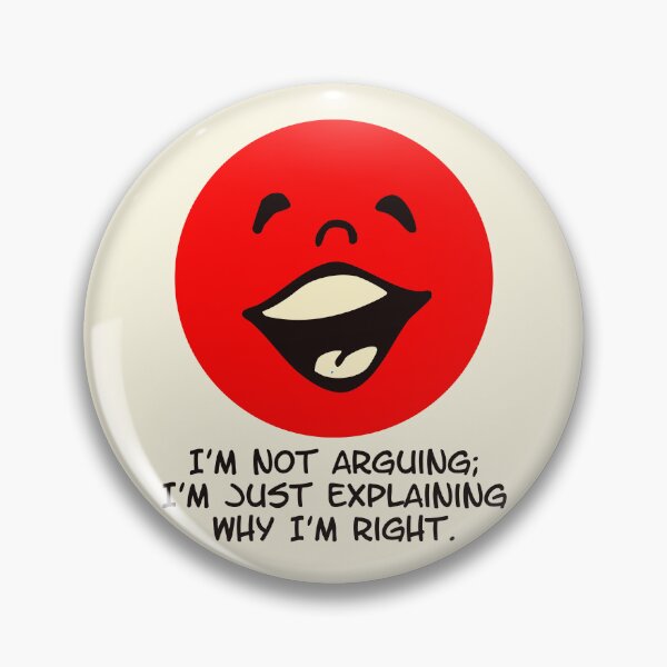 Item preview, I’m Not Arguing Just Explaining Why I’m Right designed and sold by Victor Shadehorn.