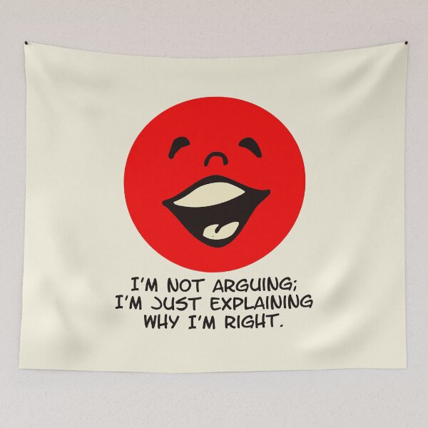 Item preview, I’m Not Arguing Just Explaining Why I’m Right designed and sold by Victor Shadehorn.