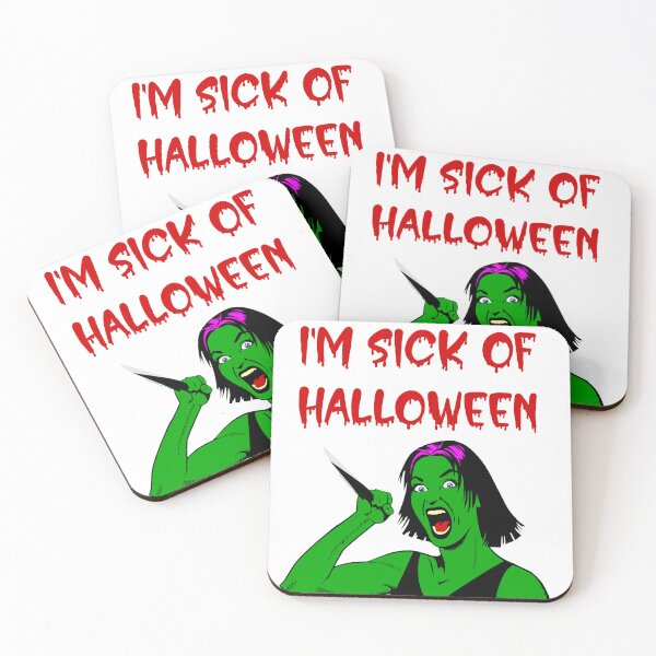 Item preview, I'm sick of Halloween designed and sold by Marcia Motivos.