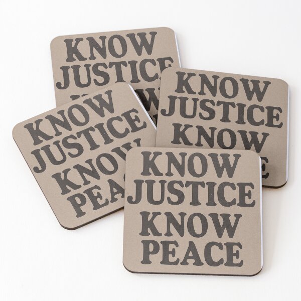 Item preview, Know Justice Know Peace designed and sold by AnimaliaStar.