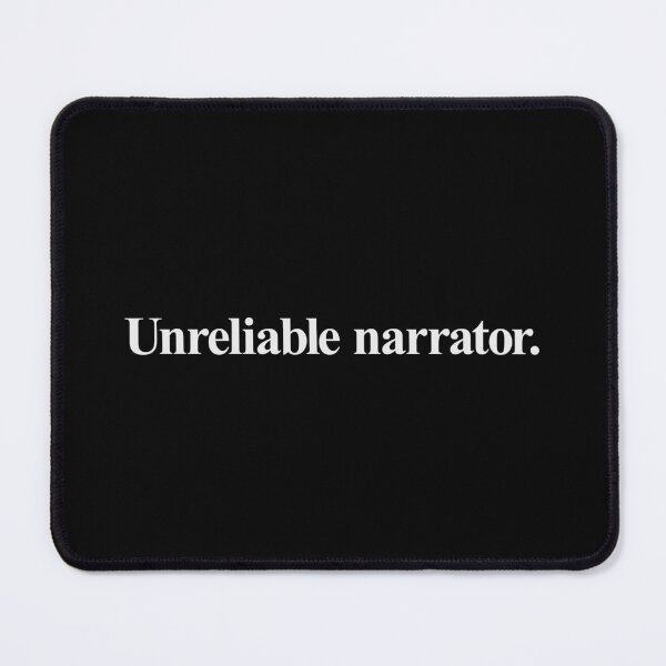 Item preview, UNRELIABLE NARRATOR designed and sold by oddwonders.