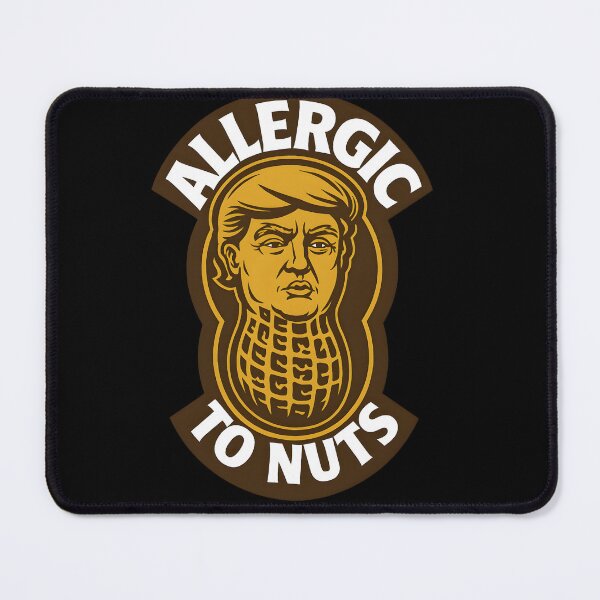 Item preview, Allergic To Nuts - Funny Anti Trump designed and sold by shoppingtshirts.