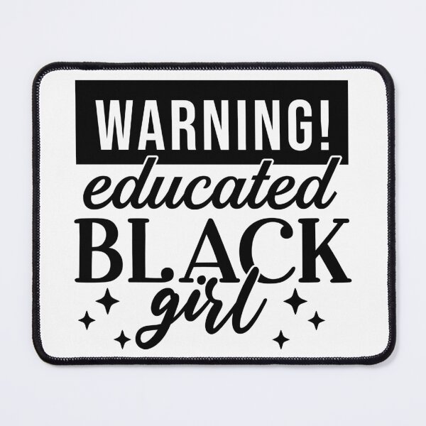 Item preview, Warning! Educated Black Girl designed and sold by MelanatedWomanPrintDesign.