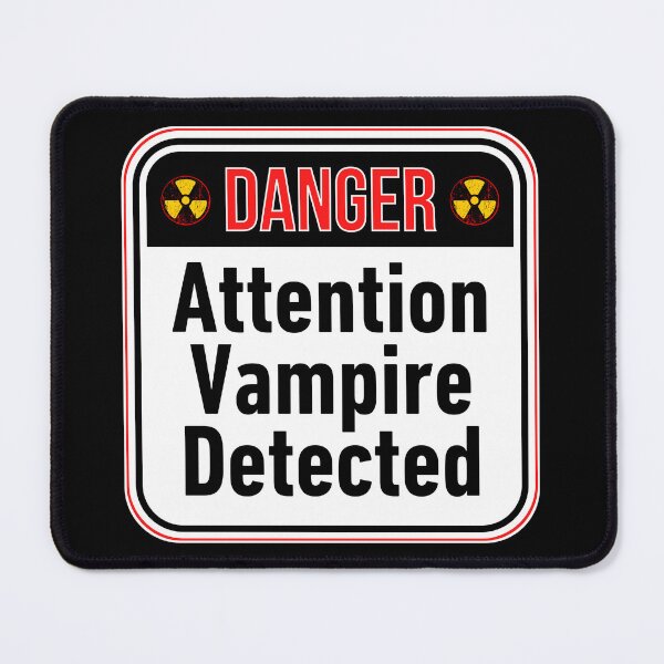 Item preview, DANGER:  Attention Vampire Detected - funny warning signs designed and sold by DesignsFromTW-S.