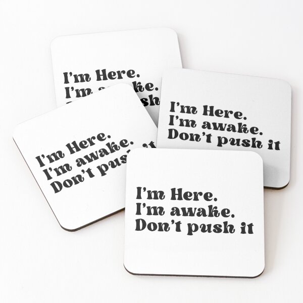 Item preview, I'm Here I'm Awake Don't Push It - morning humor - coffe addict designed and sold by CalroStudiio.