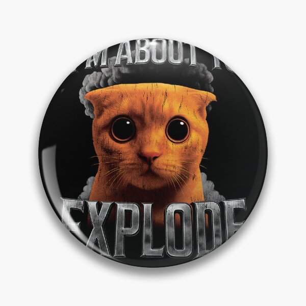 Item preview, Exploding Cat Meme, I’m About To Explode Funny designed and sold by SassCity.