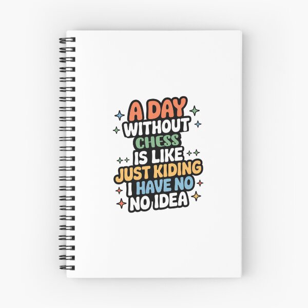 Item preview, A Day Without Chess Is Like Just Kidding - Cool & Funny Chess Lover designed and sold by Watsonarts.