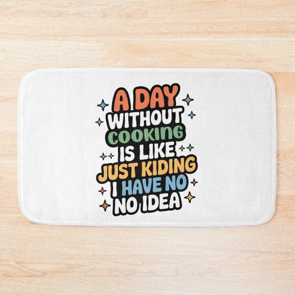 Item preview, A Day Without Cooking Is Like Just Kidding - Cool & Funny Cooking Lover designed and sold by Watsonarts.