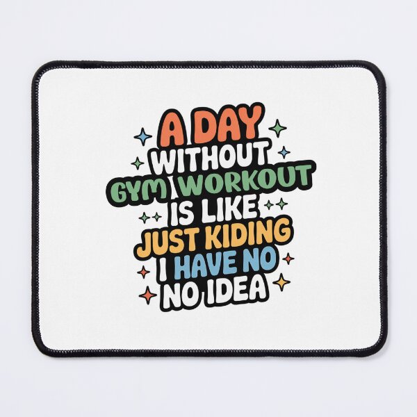 Item preview, A Day Without Gym Workout Is Like Just Kidding - Cool & Funny Gym Workout Lover designed and sold by Watsonarts.
