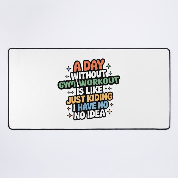 Item preview, A Day Without Gym Workout Is Like Just Kidding - Cool & Funny Gym Workout Lover designed and sold by Watsonarts.