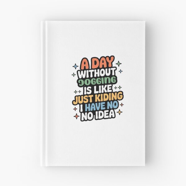 Item preview, A Day Without Jogging Is Like Just Kidding - Cool & Funny Jogging Lover designed and sold by Watsonarts.