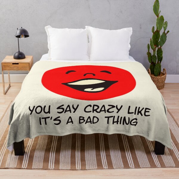 Item preview, You Say Crazy Like It’s a Bad Thing Funny Red Face designed and sold by Victor Shadehorn.